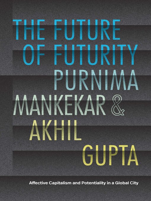 Title details for The Future of Futurity by Purnima Mankekar - Wait list